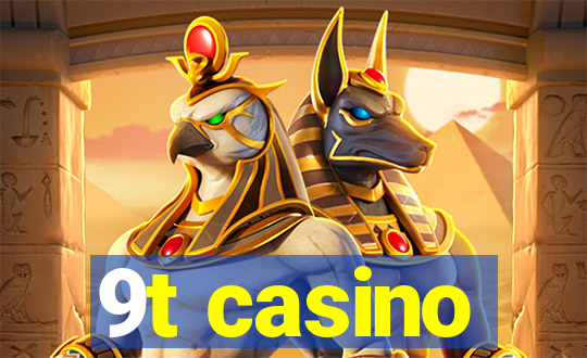 9t casino